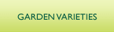Garden Varieties